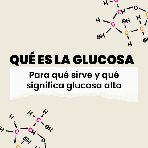 que-es-la-glucosa-niveles-para-que-sirve-carbohidratos